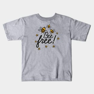 Bee free .. Kids T-Shirt